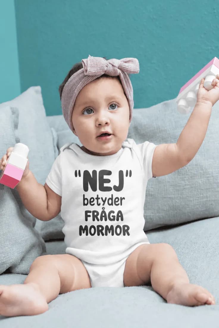 Baby body Nej betyder fråga mormor – "NEJ"