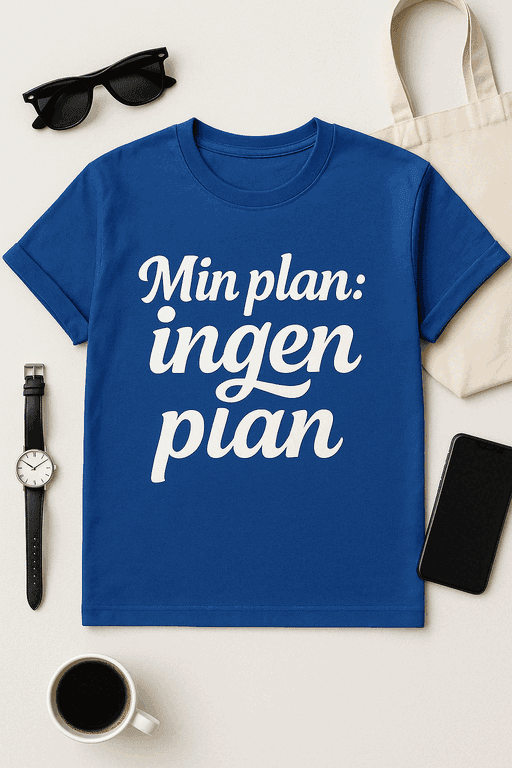 Min plan: ingen plan - T-shirt