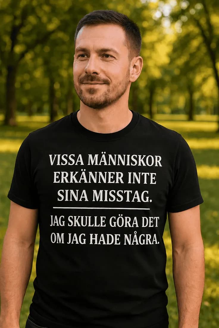 Rolig t-shirt Erkänner inga misstag – VISSA MÄNNISKOR