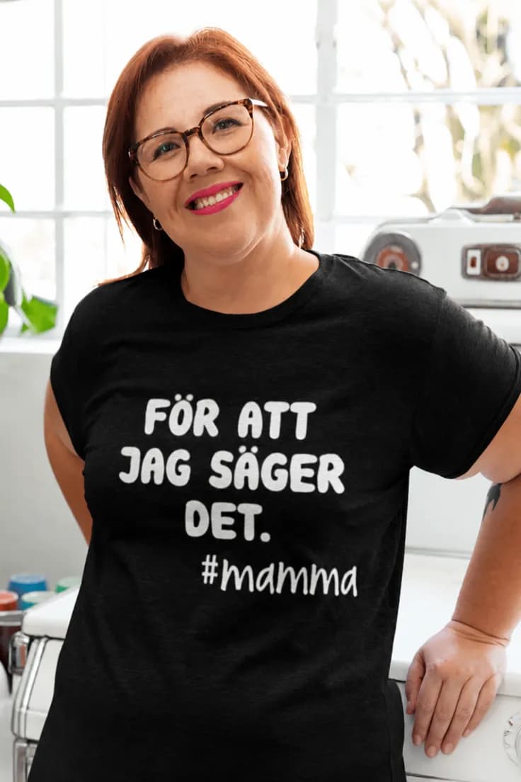 Rolig t-shirt För att jag säger det #mamma