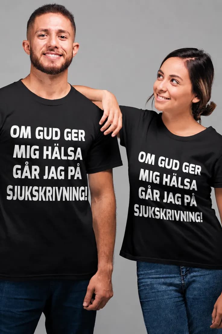 Rolig t-shirt Går på sjukskrivning – OM GUD GER MIG
