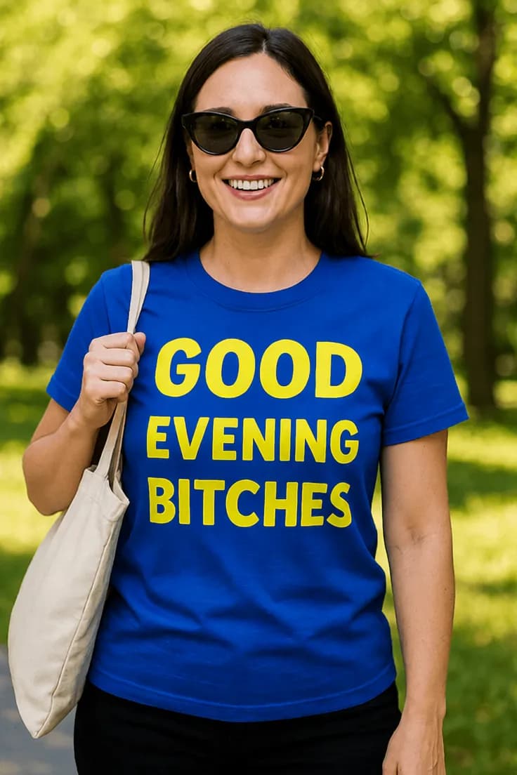 Rolig t-shirt Good evening bitches | GOOD EVENING BITCHES