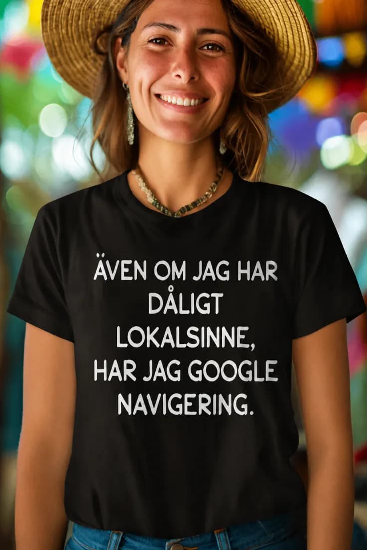 Rolig t-shirt Google navigering – ÄVEN OM JAG HAR