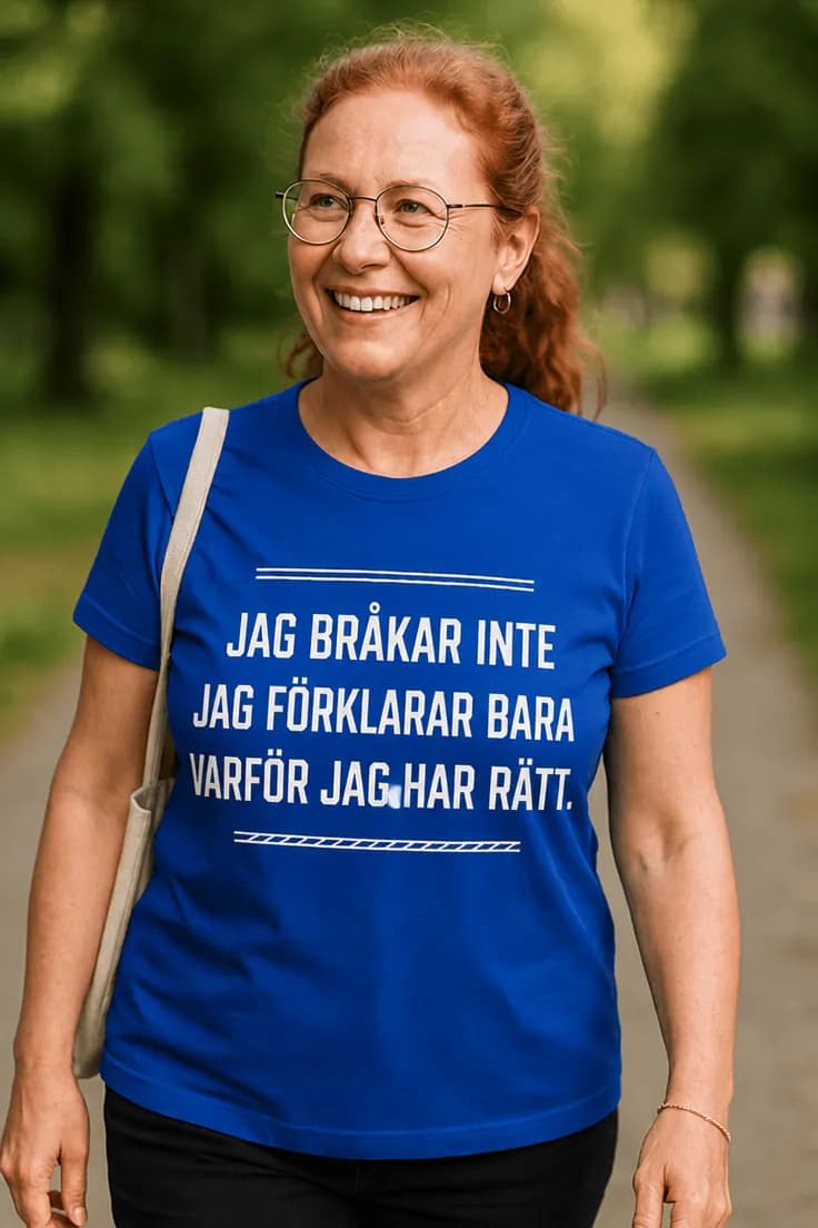Rolig t-shirt Jag har rätt – JAG BRÅKAR INTE