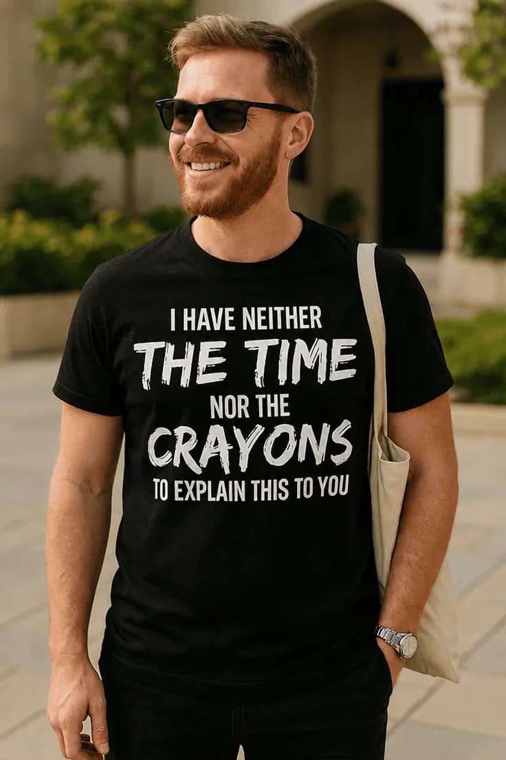 Rolig t-shirt Kritor räcker inte – I HAVE NEITHER THE