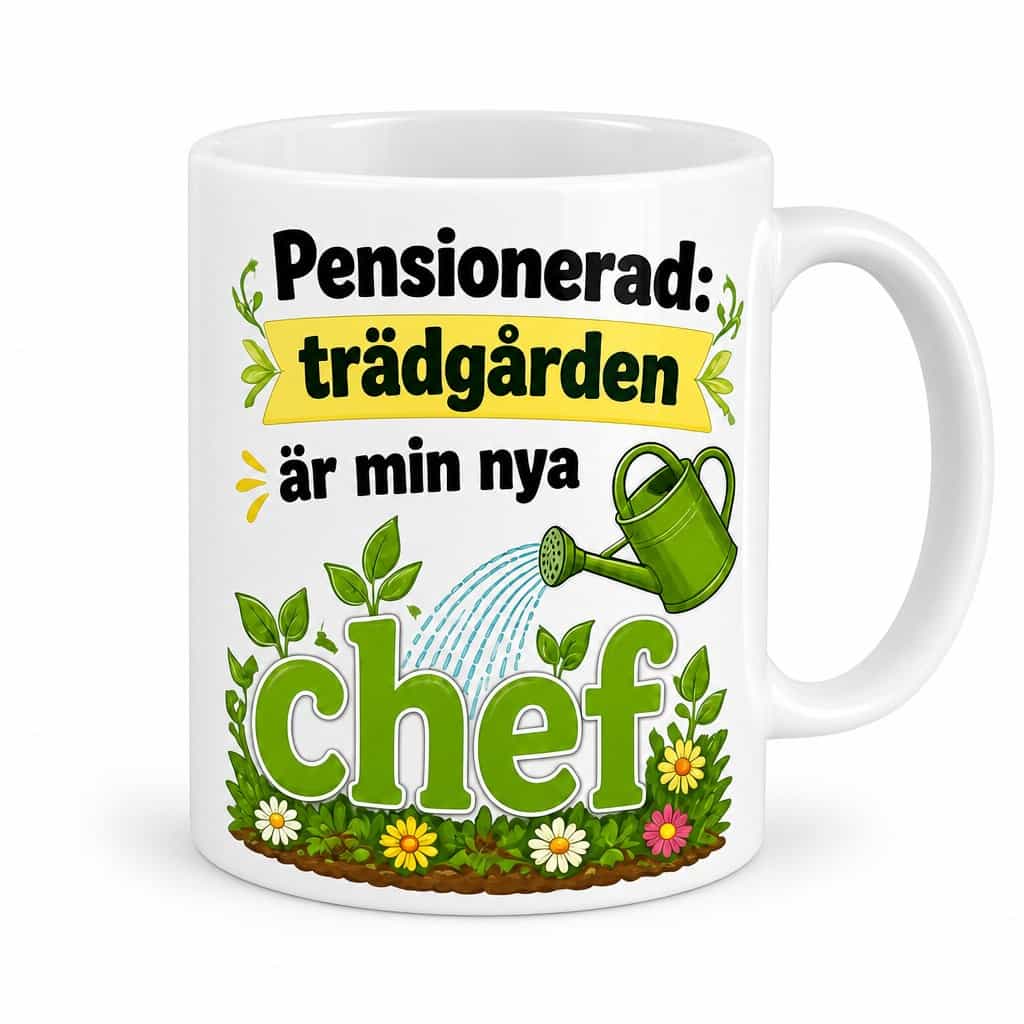 Mugg till pensionär: Pensionerad: trädgården är min nya chef