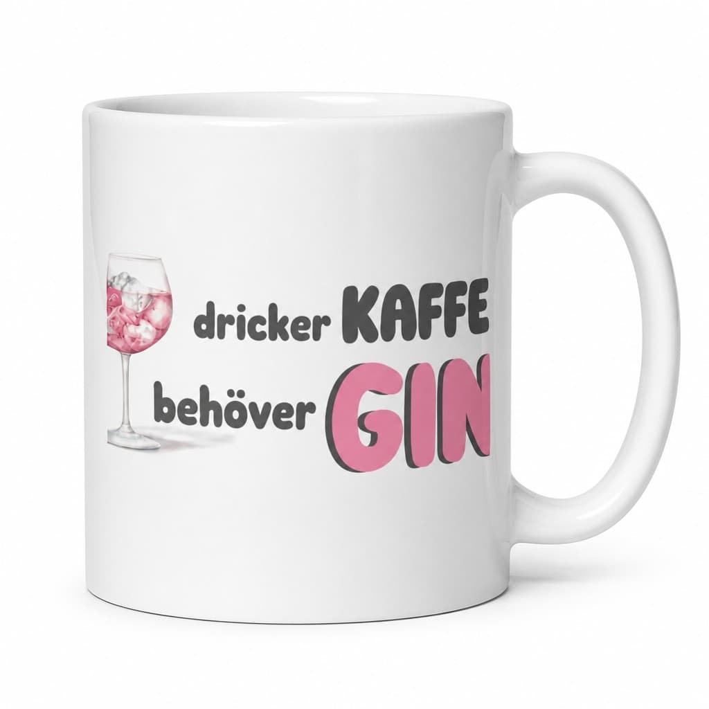Rolig mugg Behöver gin – dricker KAFFE behöver GIN