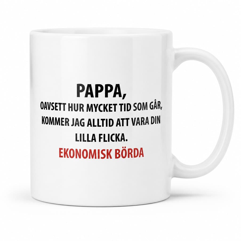Rolig mugg Ekonomisk börda – PAPPA, OAVSETT HUR MYC