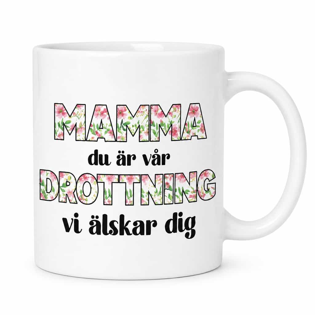 Rolig mugg Mamma vår drottning | MAMMA DROTTNING