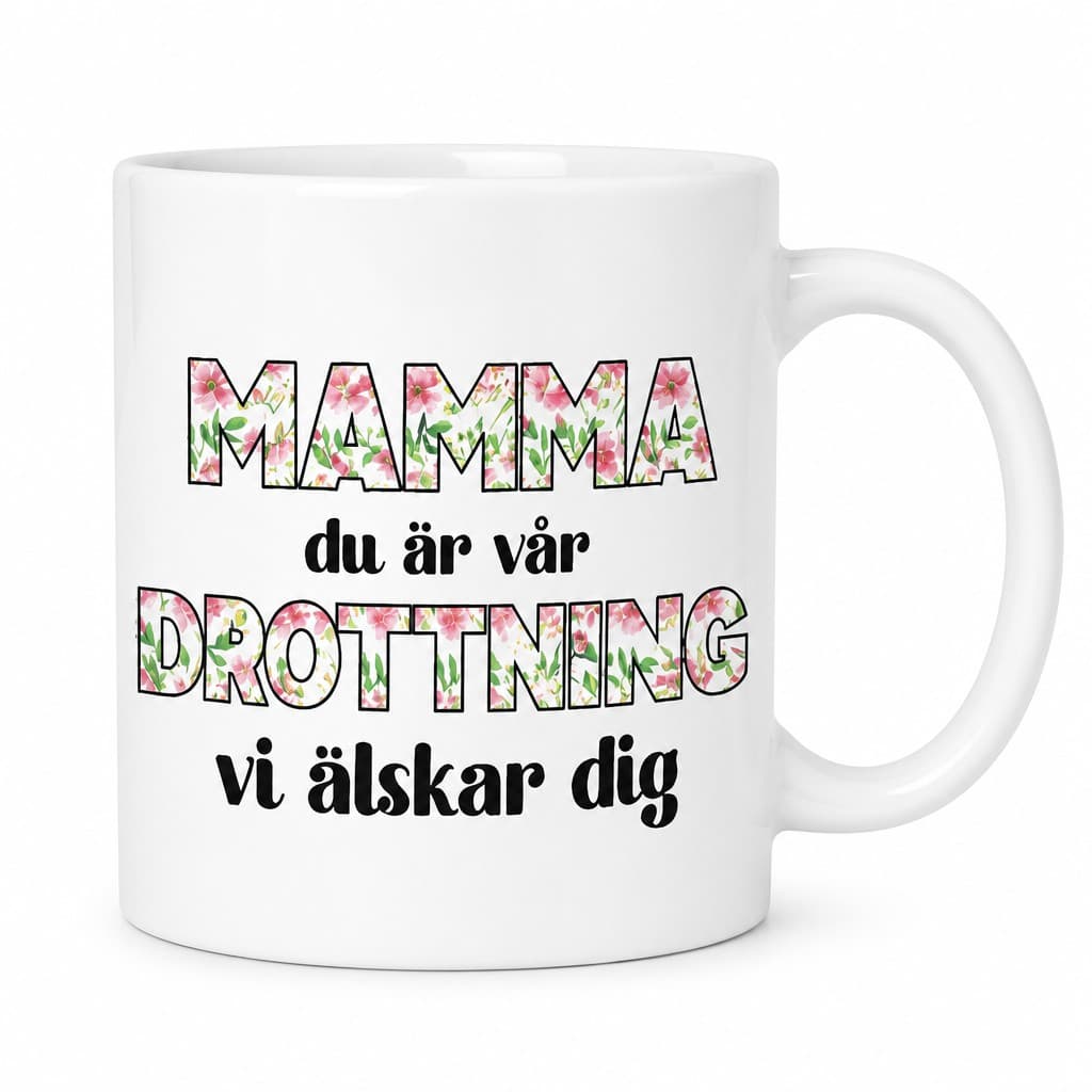 Rolig mugg Mamma vår drottning | MAMMA DROTTNING