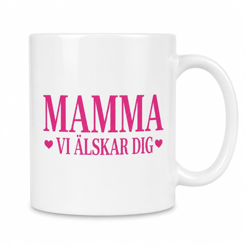 Rolig mugg Mamma vi älskar dig | MAMMA VI ÄLSKAR DIG