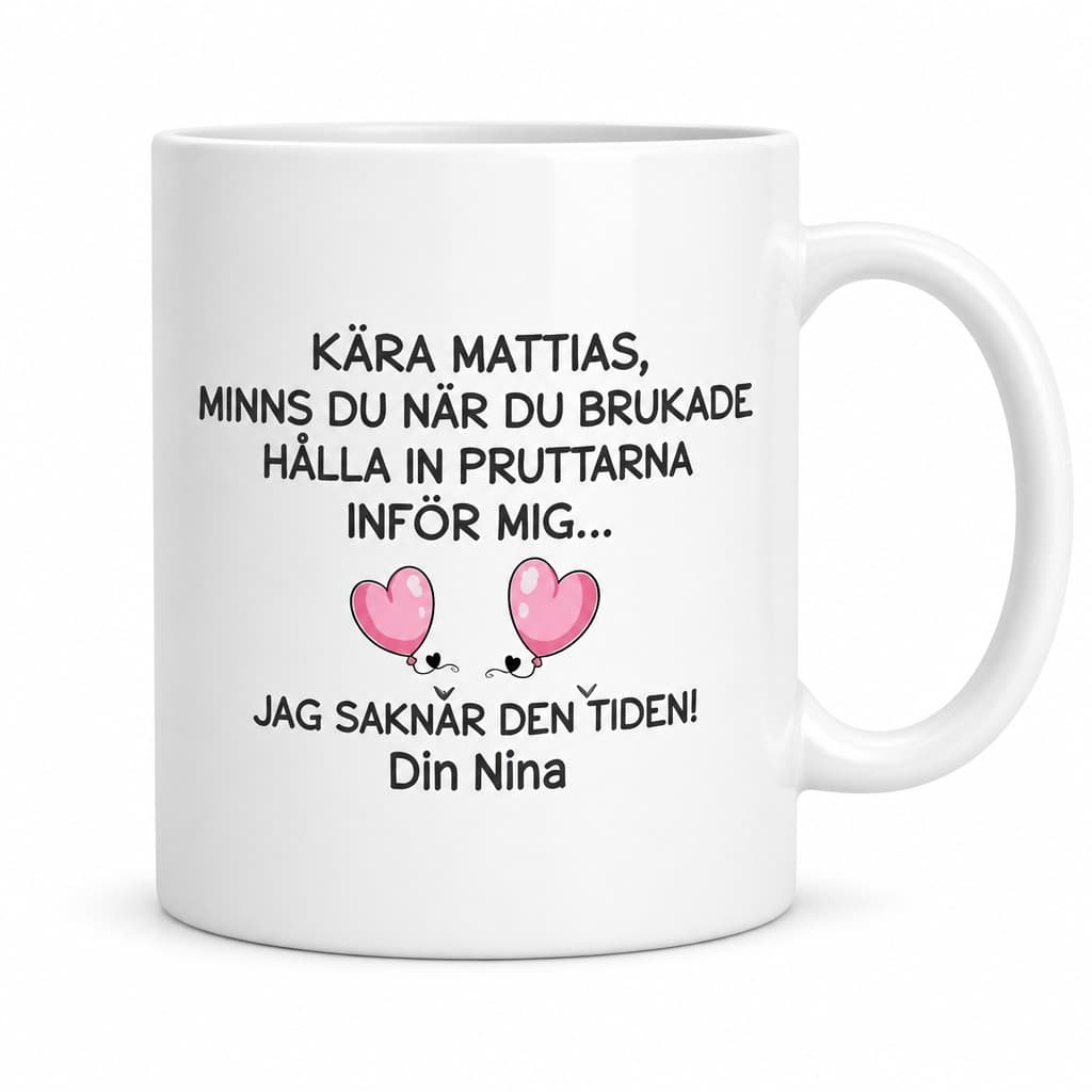 Rolig mugg Pruttfria tider med namn – KÄRA MATTIAS,