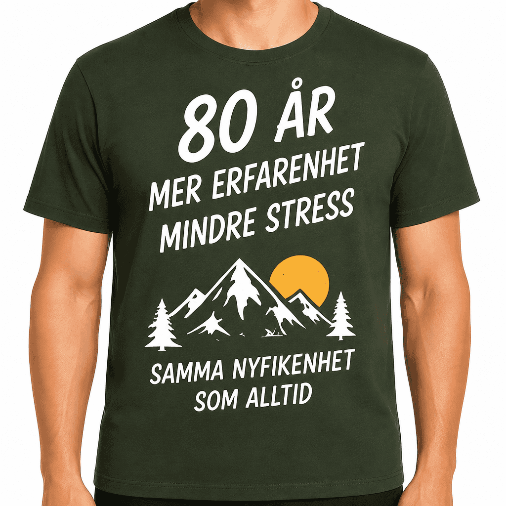T-shirt till 80-årsdag – 80 år mer erfarenhet mindre stress samma nyfikenhet som alltid
