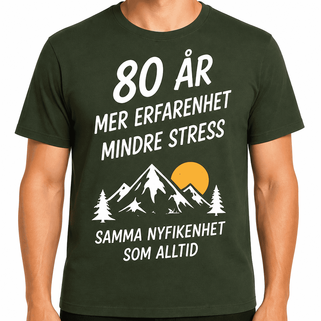 T-shirt till 80-årsdag – 80 år mer erfarenhet mindre stress samma nyfikenhet som alltid