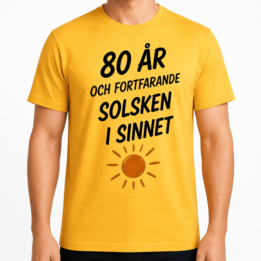 T-shirt till 80-årsdag – 80 år och fortfarande solsken i sinnet
