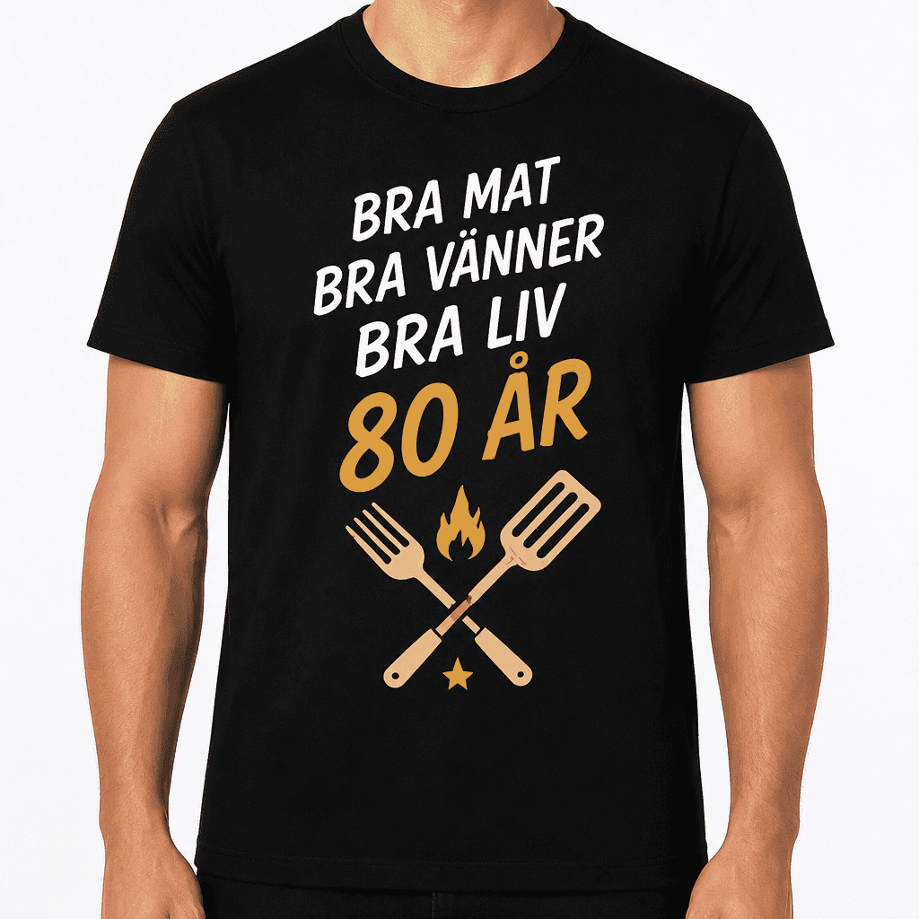 T-shirt till 80-årsdag – Bra mat bra vänner bra liv 80 år