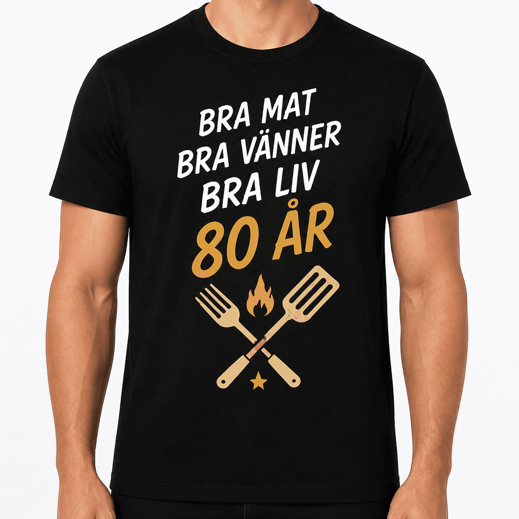 T-shirt till 80-årsdag – Bra mat bra vänner bra liv 80 år