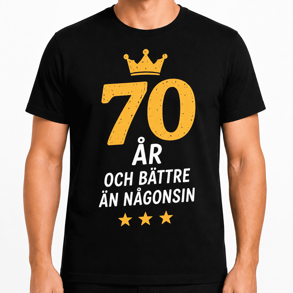 T-shirt till 70-årsdag – 70 år och bättre än någonsin