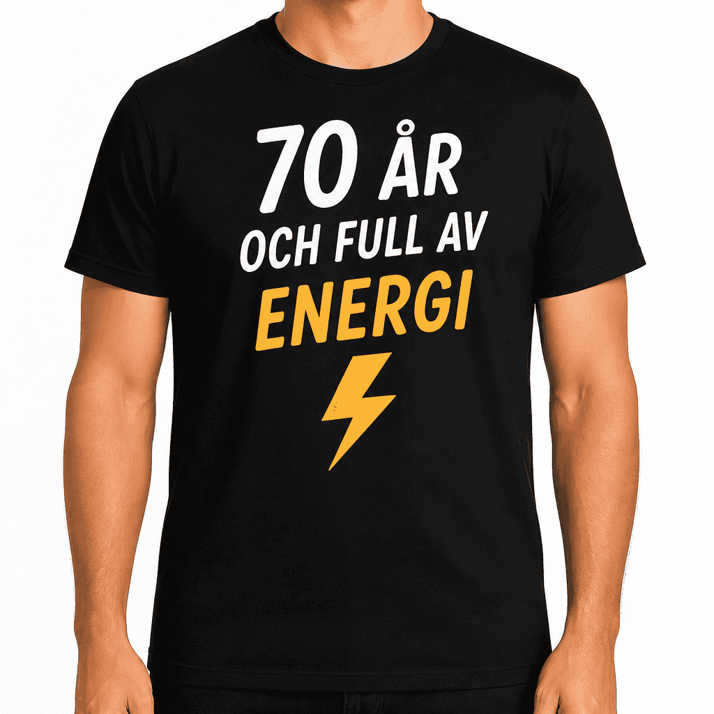 T-shirt till 70-årsdag – 70 år och full av energi