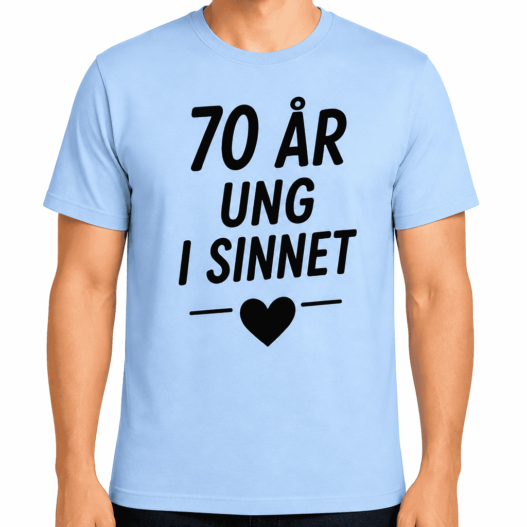T-shirt till 70-årsdag – 70 år ung i sinnet