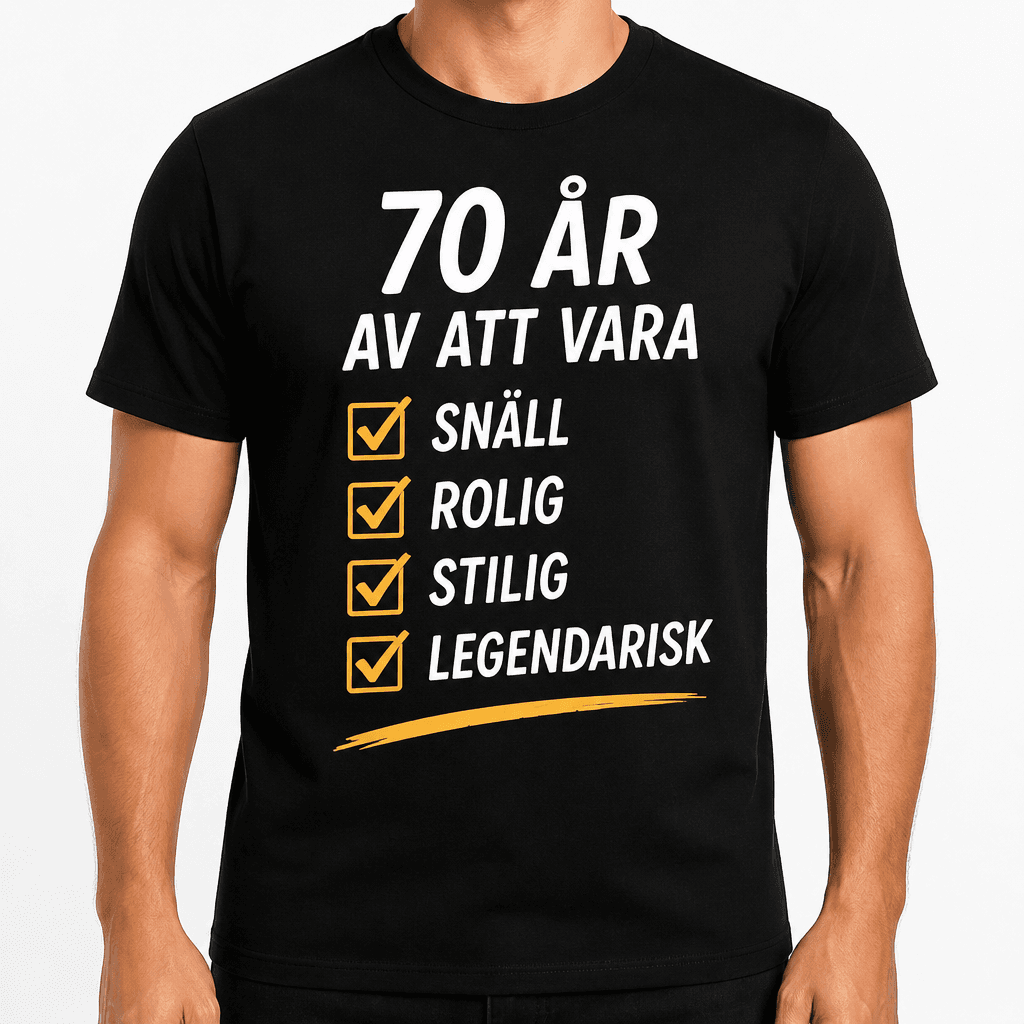 T-shirt till 70-årsdag – 70 år av att vara snäll rolig stilig legendarisk