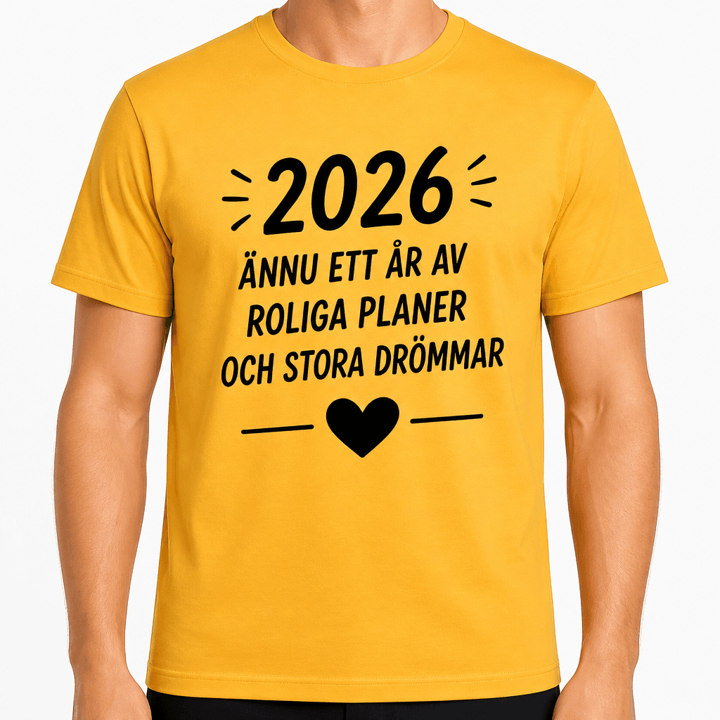 T-shirt till 70-årsdag – 2026 ännu ett år av roliga planer och stora drömmar