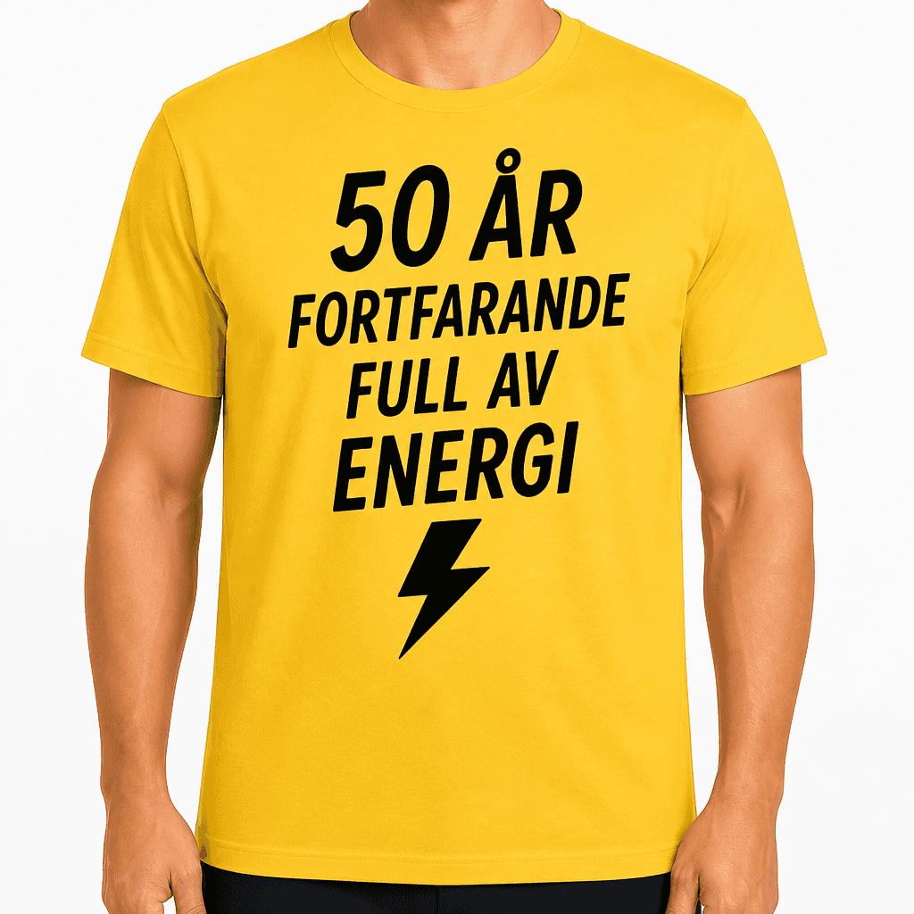 T-shirt till 50-årsdag – 50 år fortfarande full av energi