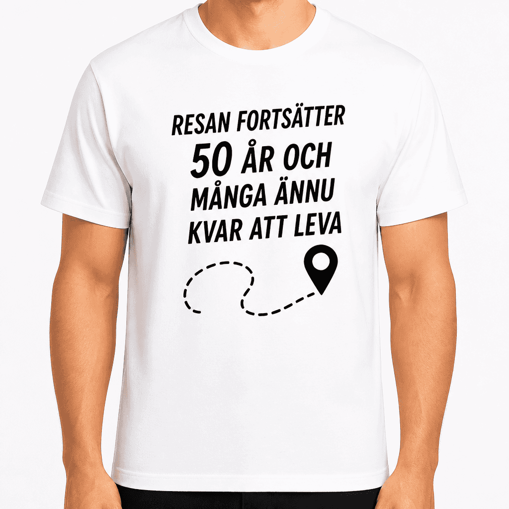 T-shirt till 50-årsdag – Resan fortsätter 50 år och många ännu kvar att leva