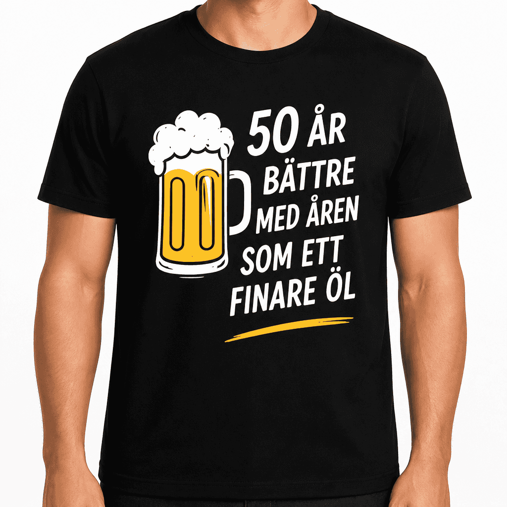 T-shirt till 50-årsdag – 50 år bättre med åren som ett finare öl