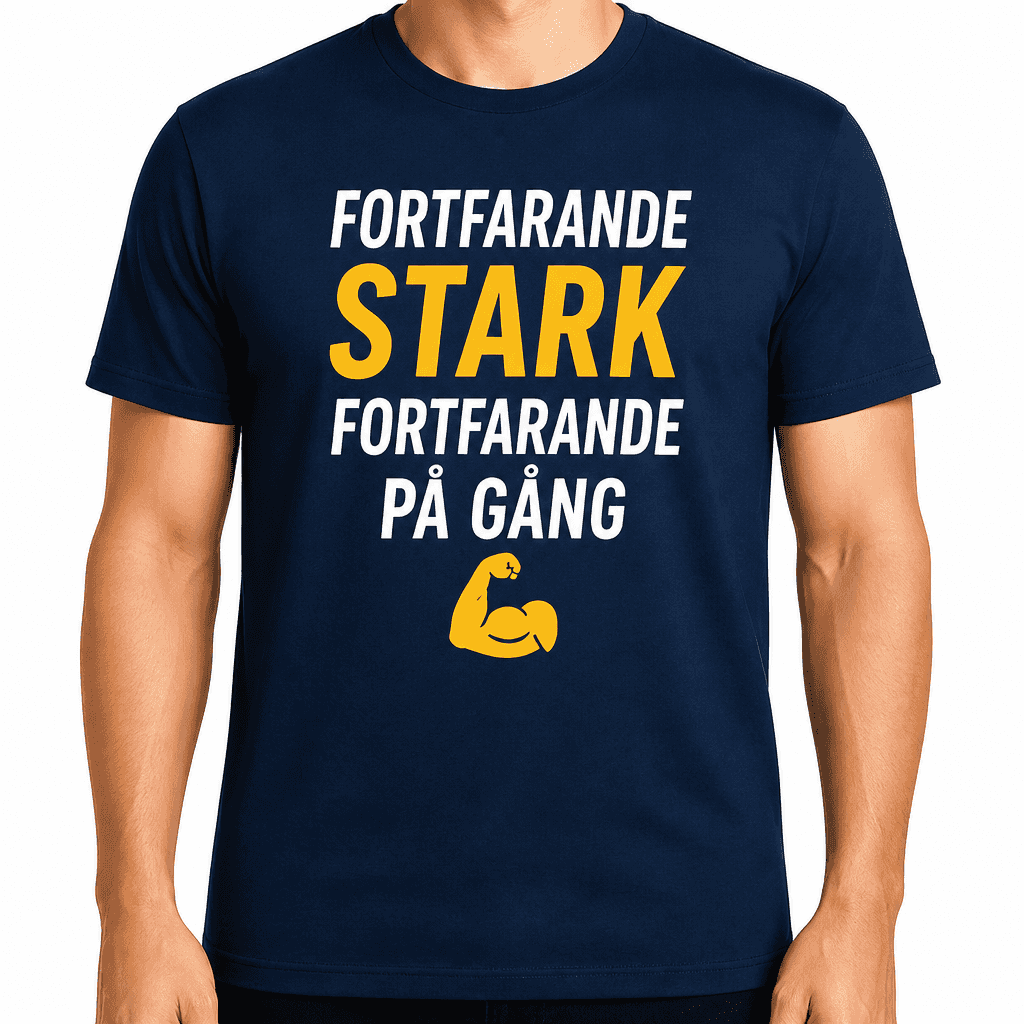 T-shirt till 40-årsdag – Fortfarande stark fortfarande på gång