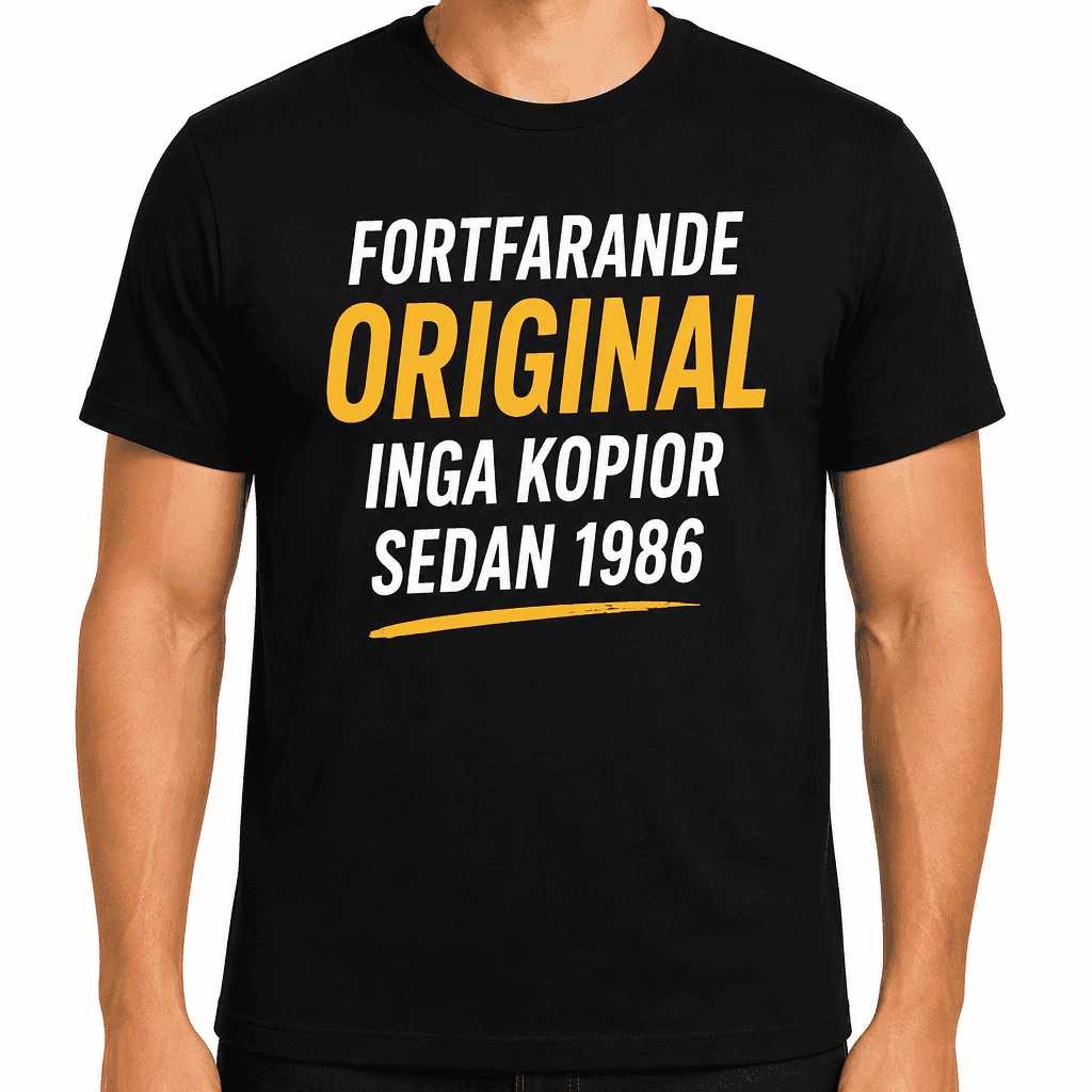 T-shirt till 40-årsdag – Fortfarande original inga kopior sedan 1986