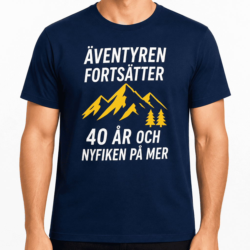 T-shirt till 40-årsdag – Äventyren fortsätter 40 år och nyfiken på mer