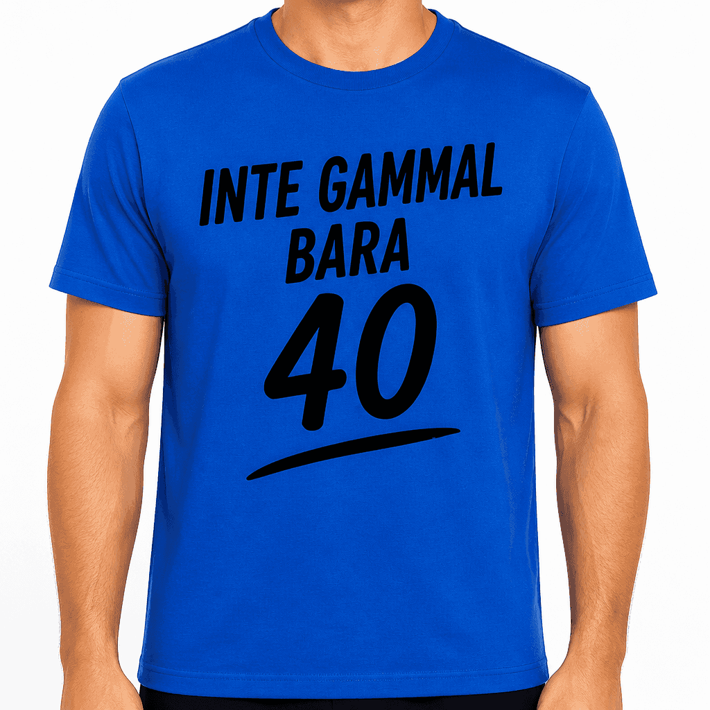 T-shirt till 40-årsdag – Inte gammal bara 40