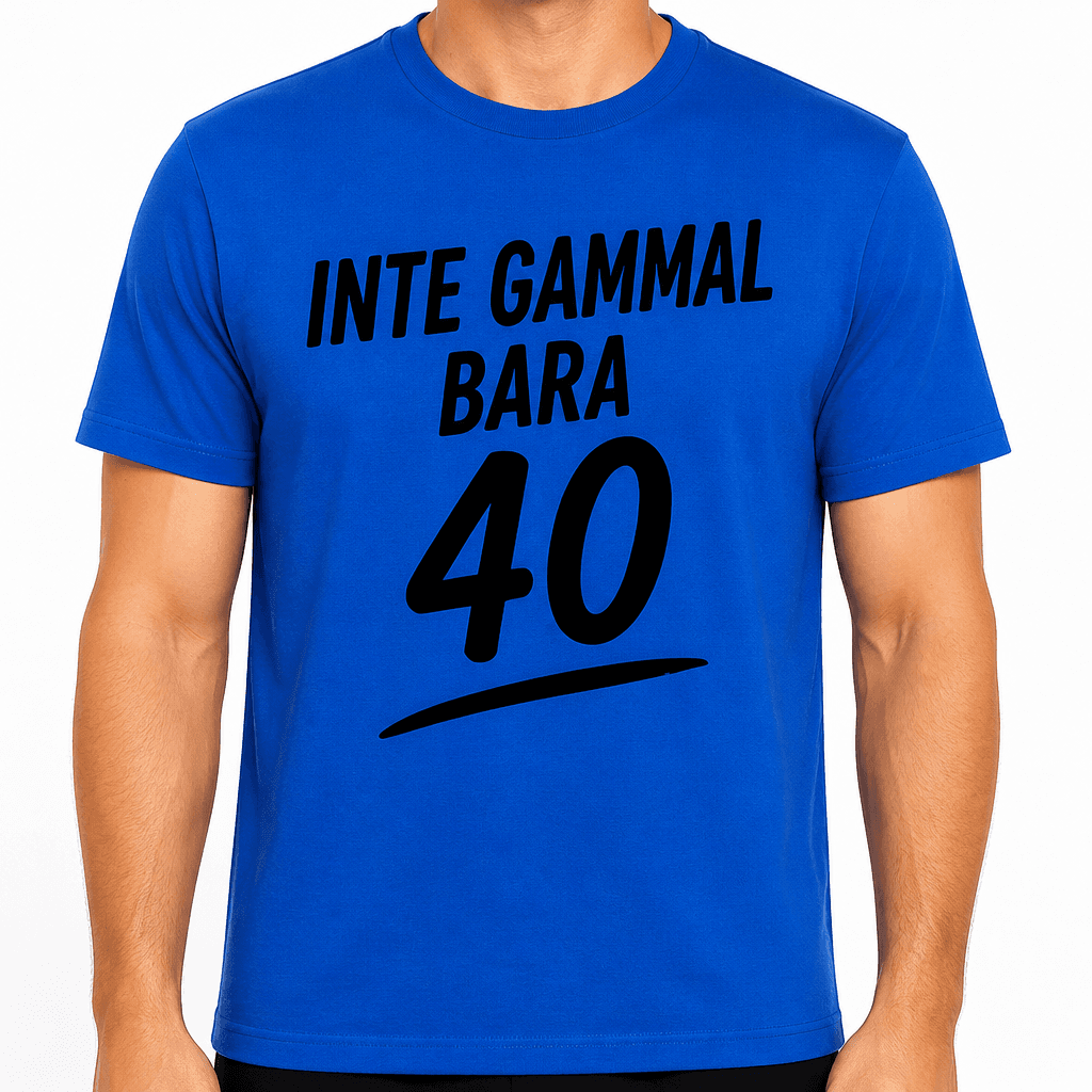 T-shirt till 40-årsdag – Inte gammal bara 40