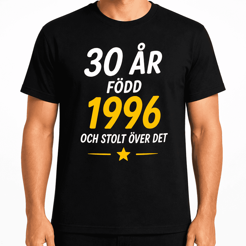 T-shirt till 30-årsdag – 30 år född 1996 och stolt över det