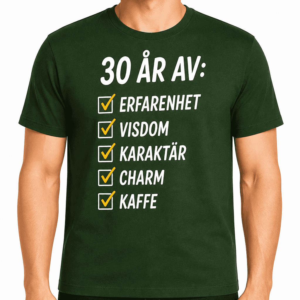 T-shirt till 30-årsdag – 30 år av: erfarenhet visdom karaktär charm kaffe