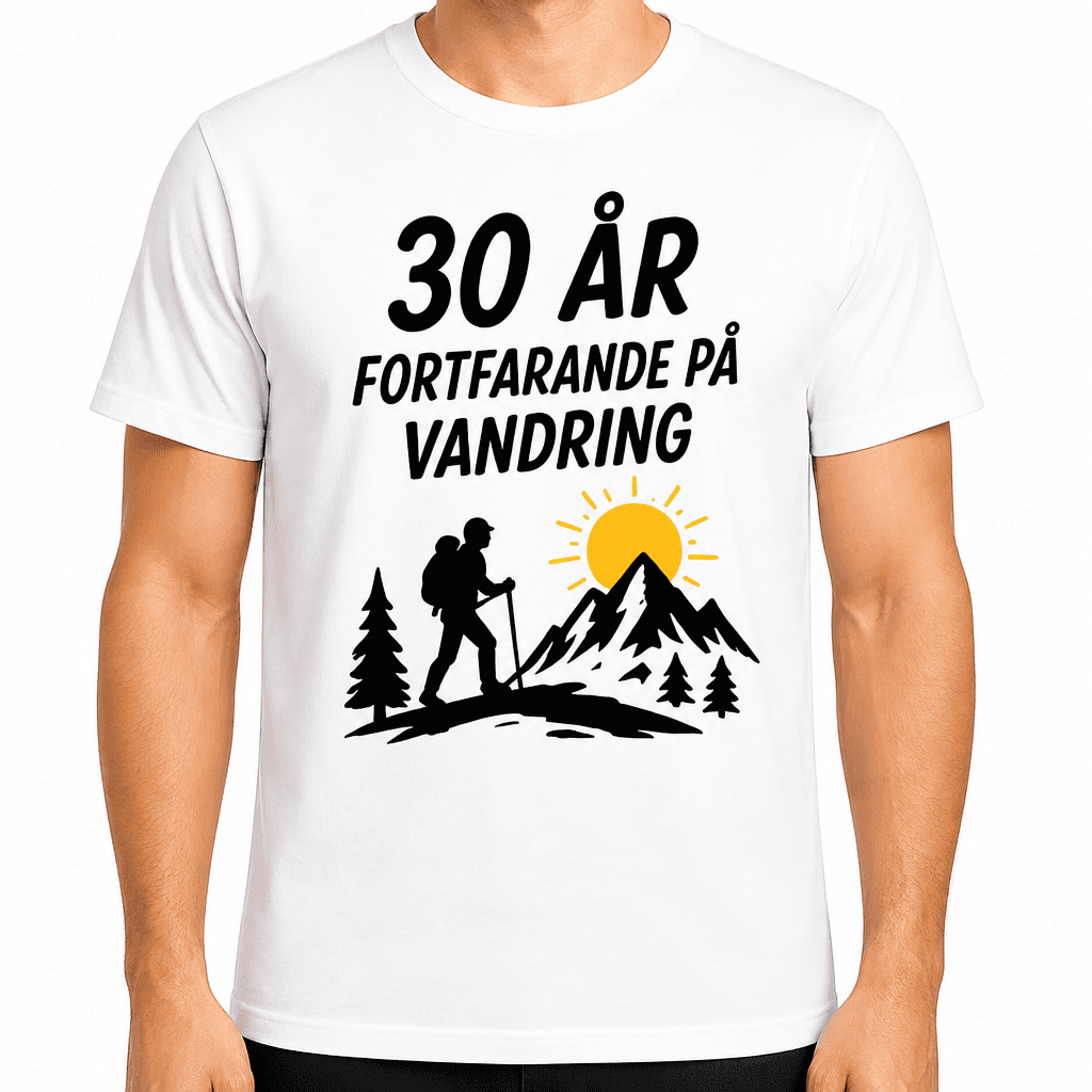T-shirt till 30-årsdag – 30 år fortfarande på vandring