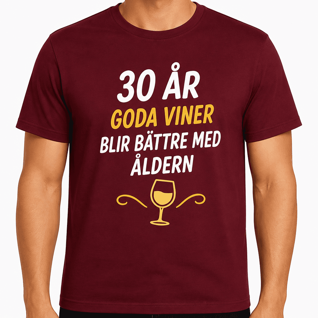T-shirt till 30-årsdag – 30 år goda viner blir bättre med åldern