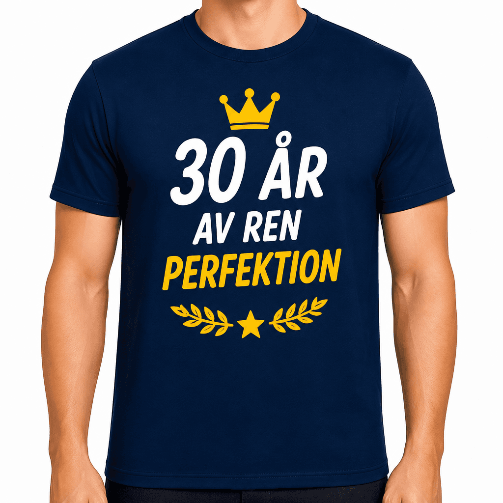 T-shirt till 30-årsdag – 30 år av ren perfektion