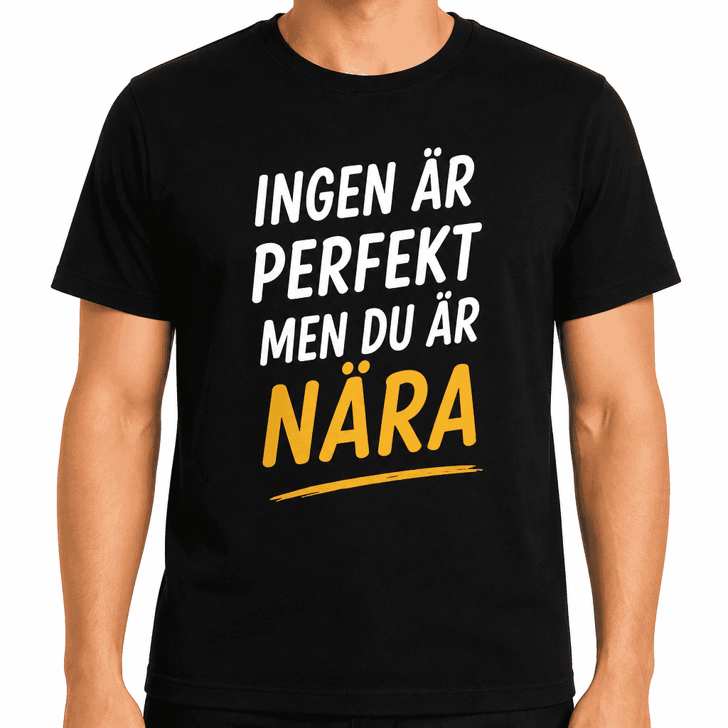 T-shirt till 18-årsdag – Ingen är perfekt men du är nära