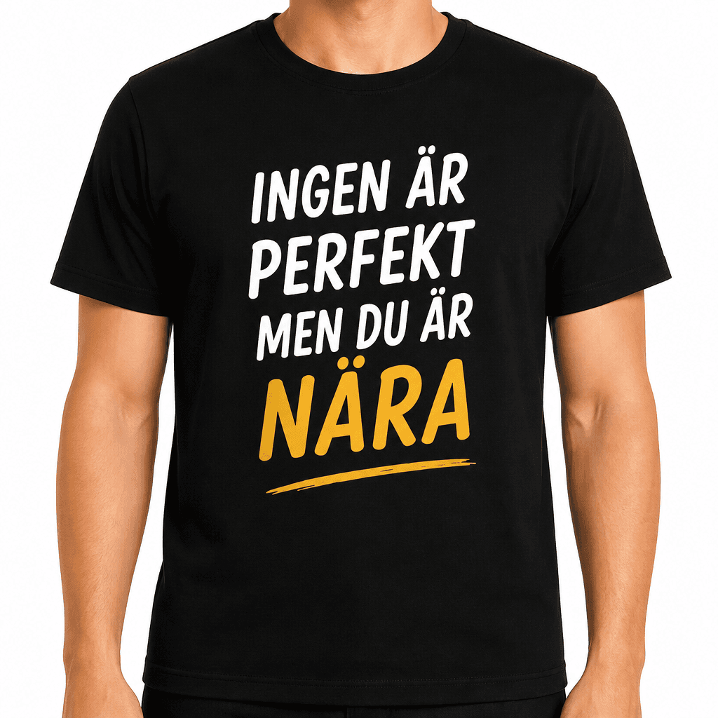 T-shirt till 18-årsdag – Ingen är perfekt men du är nära