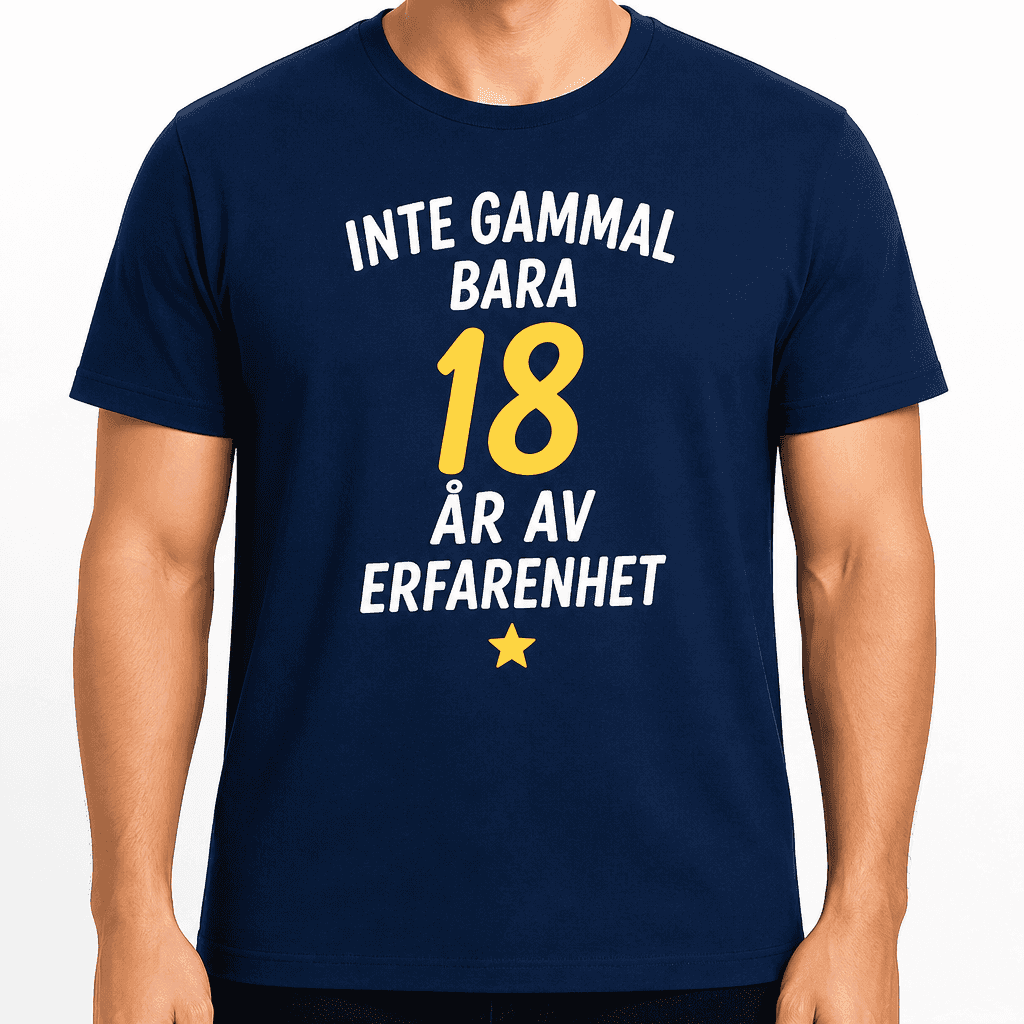 T-shirt till 18-årsdag – Inte gammal bara 18 år av erfarenhet