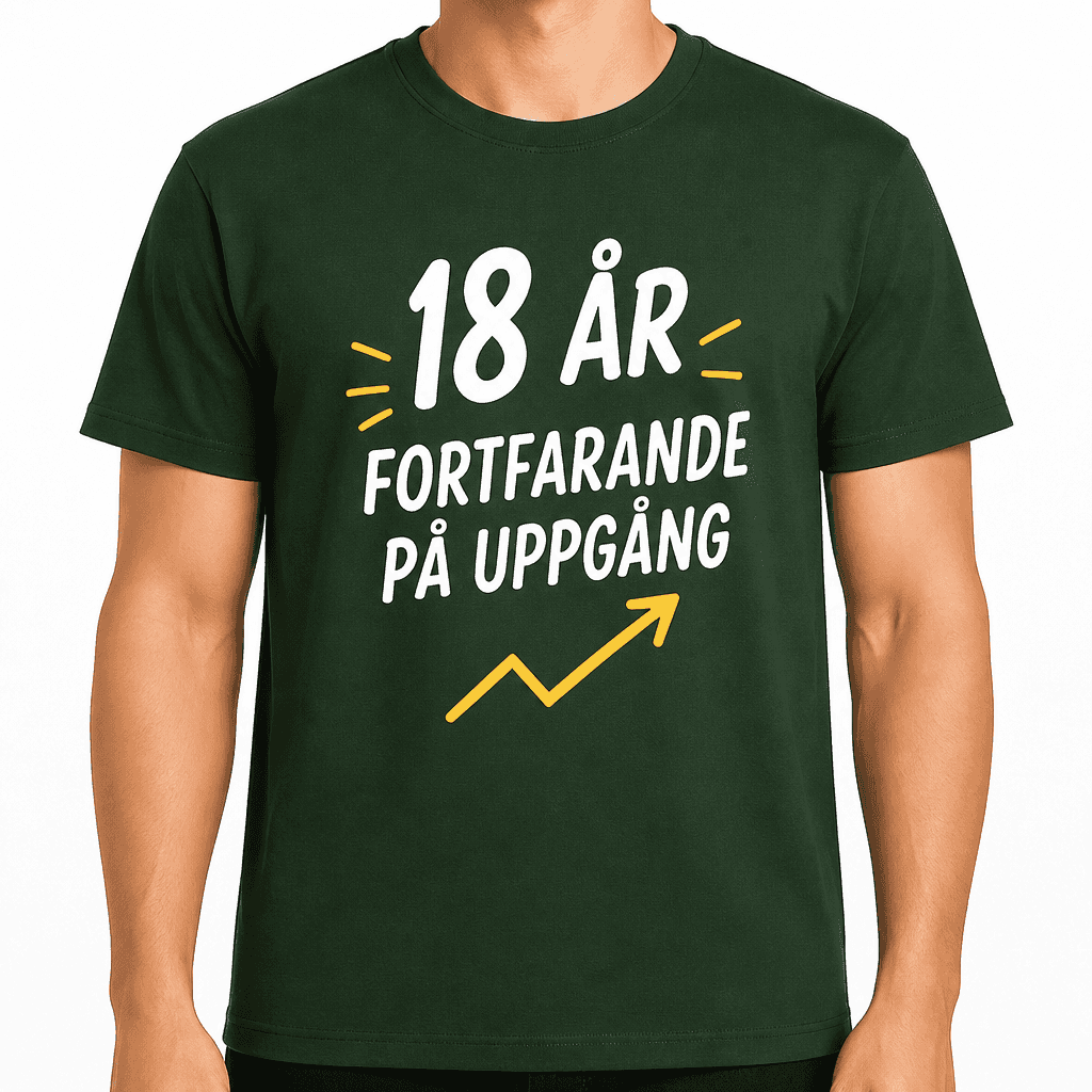 T-shirt till 18-årsdag – 18 år fortfarande på uppgång