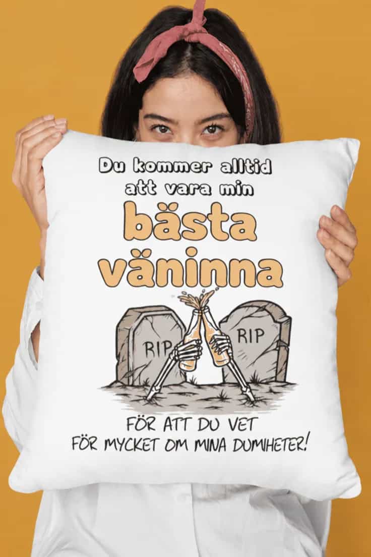 Dekorativ kudde Bästa väninna dumheter - RIP