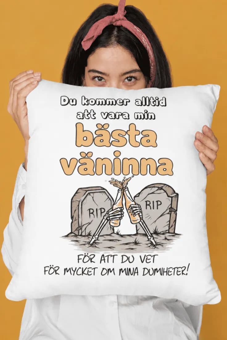 Dekorativ kudde Bästa väninna dumheter - RIP