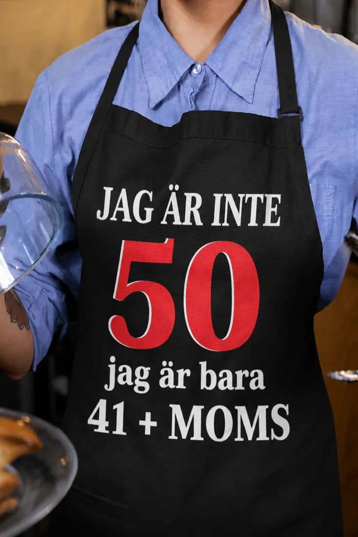 Förkläde Inte 50 plus moms – JAG ÄR INTE 50