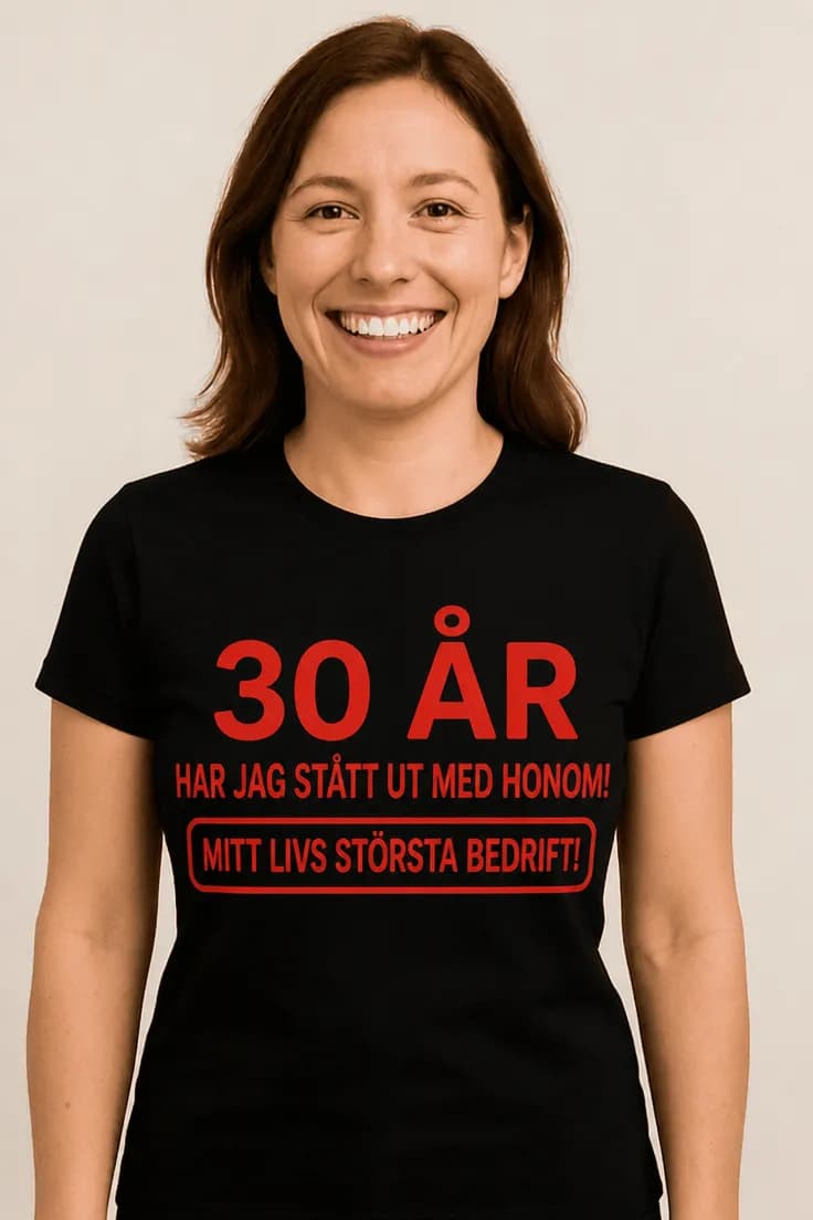 T-shirt Står ut med honom – med valfritt antal år