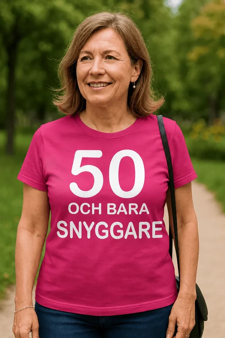 Rolig t-shirt 50 och bara snyggare – 50 OCH BARA