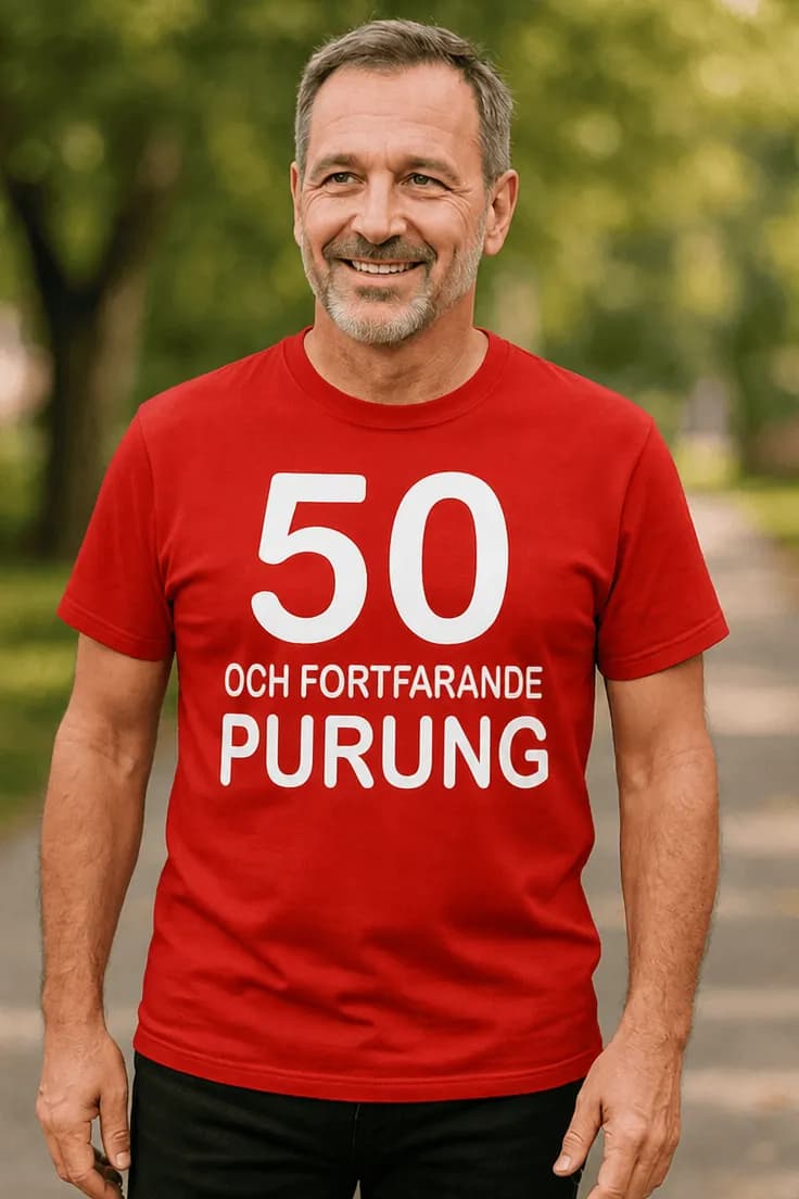 Rolig t-shirt 50 och purung – 50 OCH FORTFARANDE