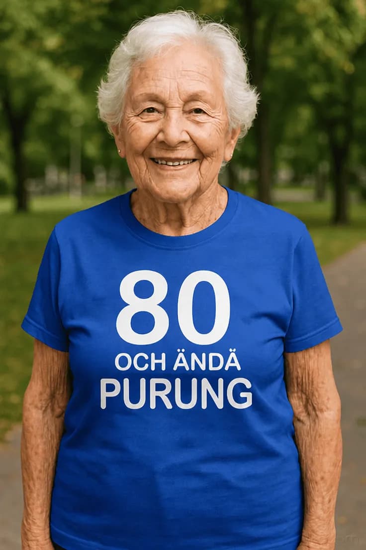 Rolig t-shirt 80 och purung – 80 OCH ÄNDÅ PURUNG